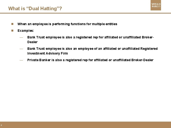 What is “Dual Hatting”? 4 n When an employee is performing functions for multiple