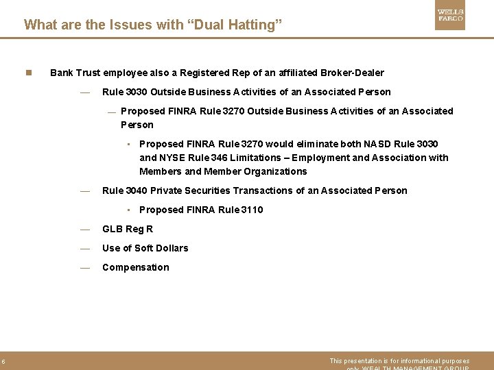 What are the Issues with “Dual Hatting” n Bank Trust employee also a Registered