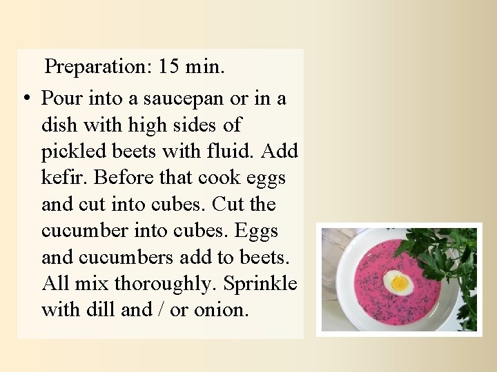 Preparation: 15 min. • Pour into a saucepan or in a dish with