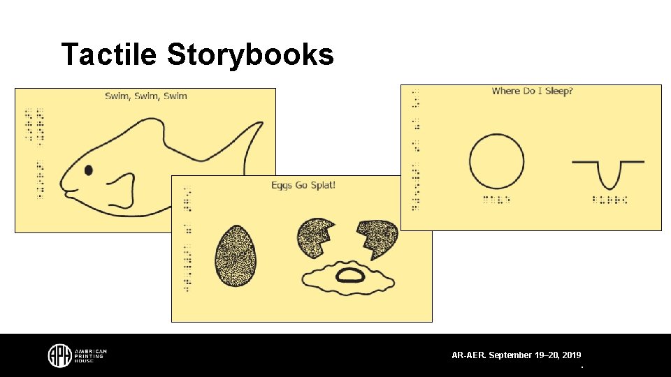 Tactile Storybooks AR-AER. September 19– 20, 2019. 