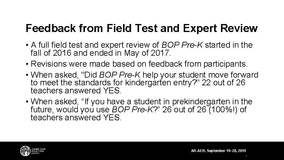Feedback from Field Test and Expert Review • A full field test and expert