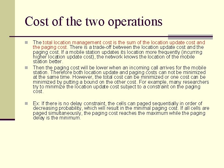 Cost of the two operations The total location management cost is the sum of