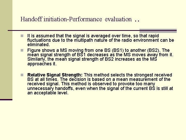 Handoff initiation-Performance evaluation . . n It is assumed that the signal is averaged