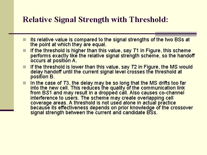 Relative Signal Strength with Threshold: n its relative value is compared to the signal
