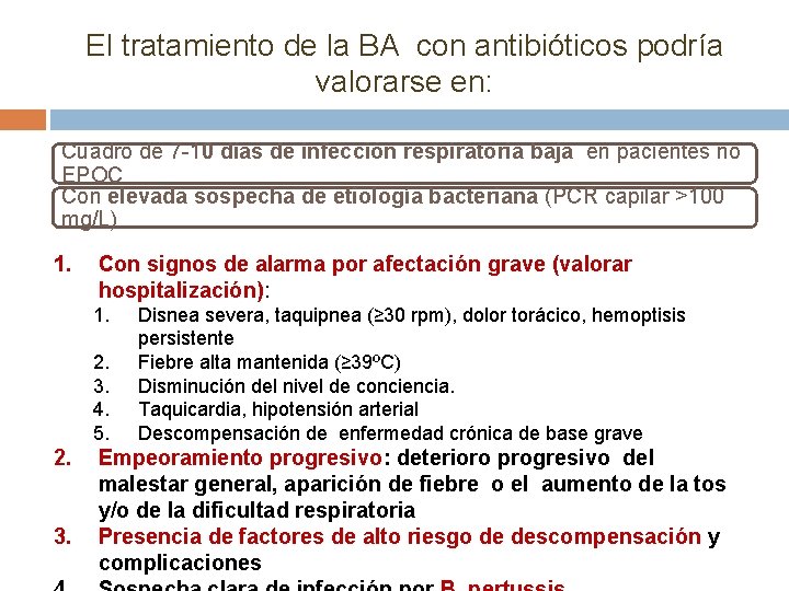 El tratamiento de la BA con antibióticos podría valorarse en: Cuadro de 7 -10
