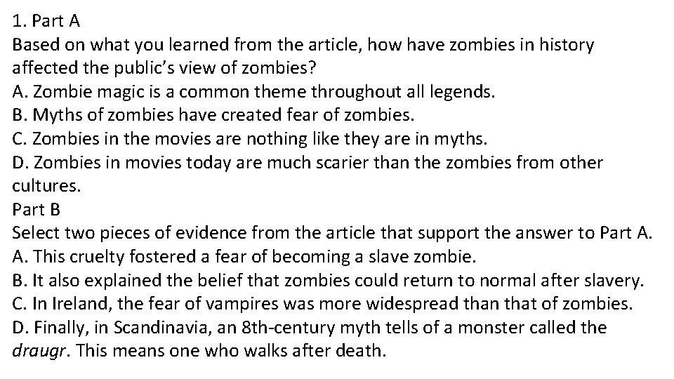 1. Part A Based on what you learned from the article, how have zombies