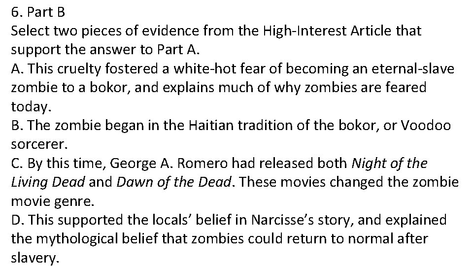 6. Part B Select two pieces of evidence from the High-Interest Article that support