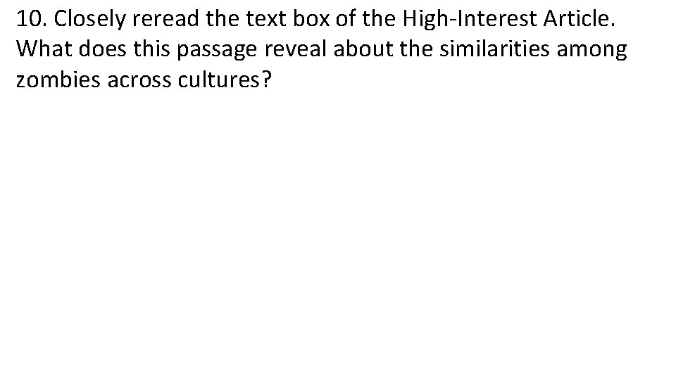 10. Closely reread the text box of the High-Interest Article. What does this passage