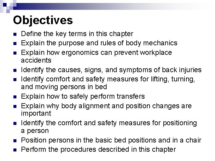 Objectives n n n n n Define the key terms in this chapter Explain