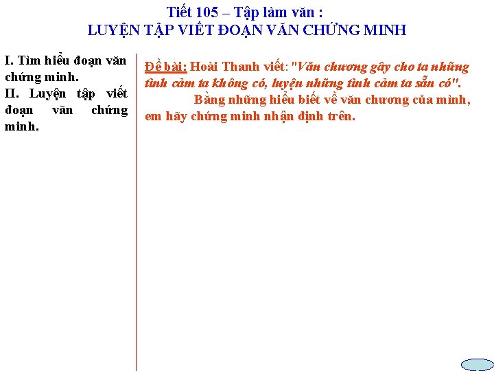 Tiết 105 – Tập làm văn : LUYỆN TẬP VIẾT ĐOẠN VĂN CHỨNG MINH