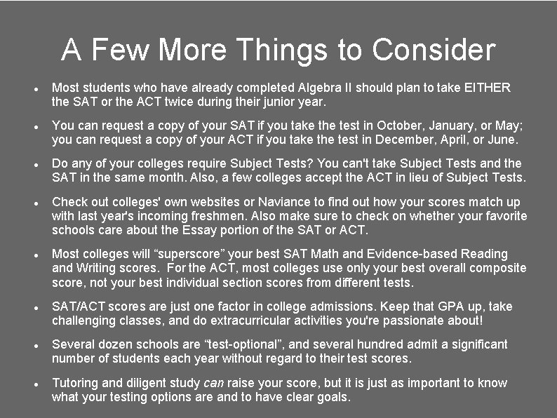 A Few More Things to Consider Most students who have already completed Algebra II