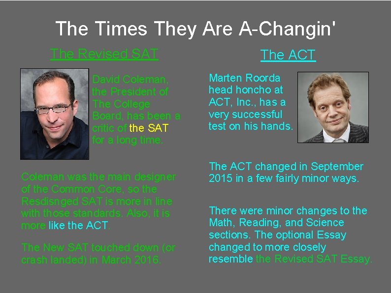 The Times They Are A-Changin' The Revised SAT David Coleman, the President of The