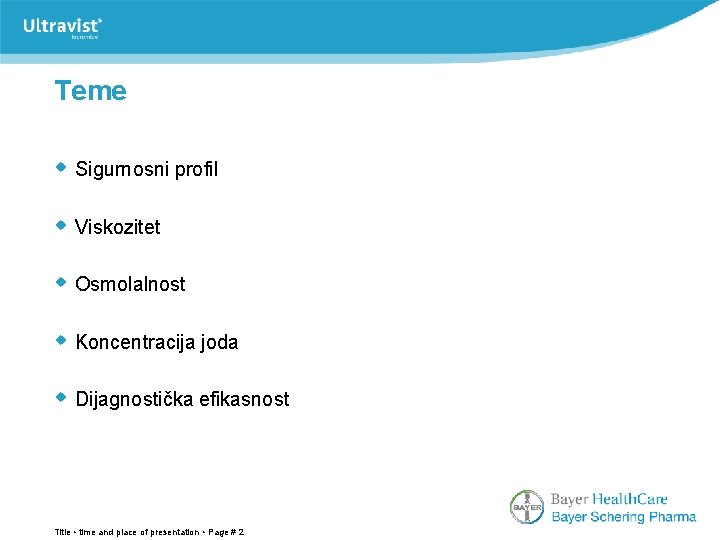 Teme w Sigurnosni profil w Viskozitet w Osmolalnost w Koncentracija joda w Dijagnostička efikasnost