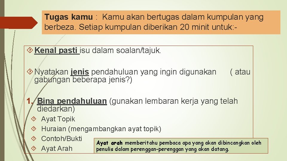 Tugas kamu : Kamu akan bertugas dalam kumpulan yang berbeza. Setiap kumpulan diberikan 20