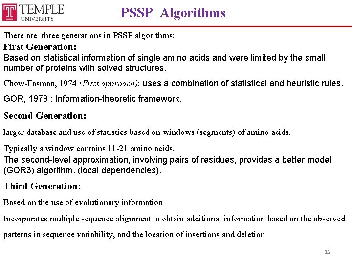 PSSP Algorithms There are three generations in PSSP algorithms: First Generation: Based on statistical