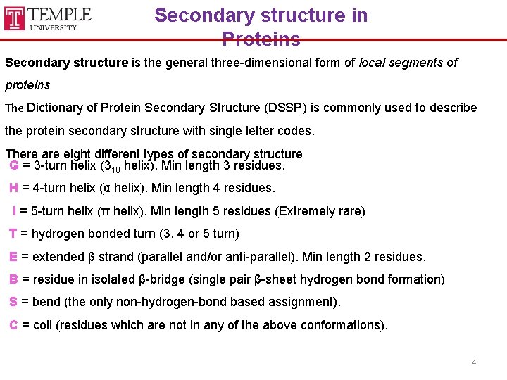 Secondary structure in Proteins Secondary structure is the general three-dimensional form of local segments