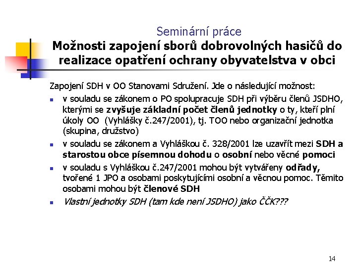  Seminární práce Možnosti zapojení sborů dobrovolných hasičů do realizace opatření ochrany obyvatelstva v