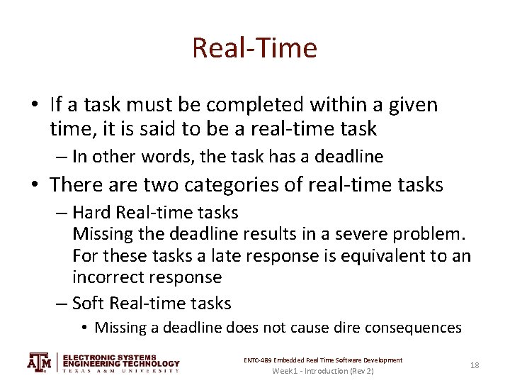 Real-Time • If a task must be completed within a given time, it is