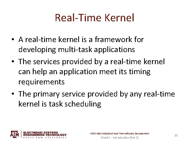 Real-Time Kernel • A real-time kernel is a framework for developing multi-task applications •