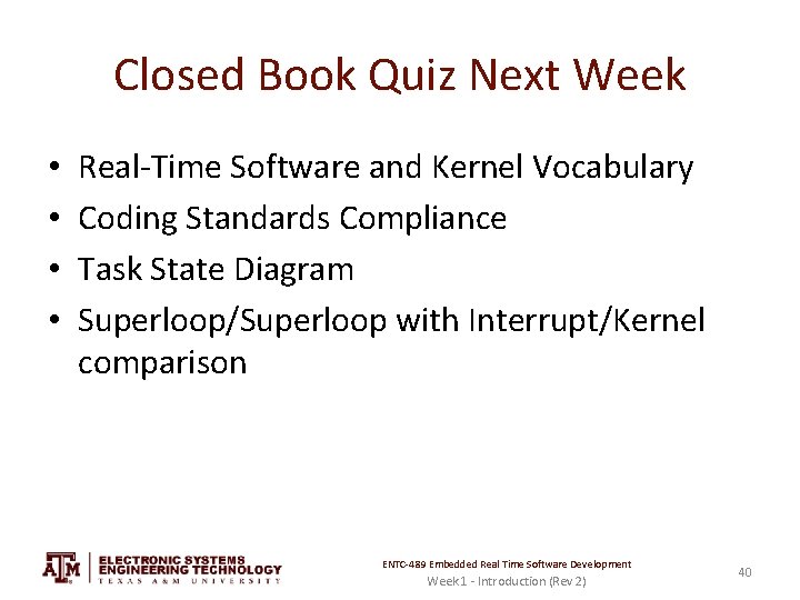 Closed Book Quiz Next Week • • Real-Time Software and Kernel Vocabulary Coding Standards