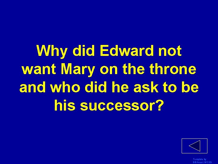 Why did Edward not want Mary on the throne and who did he ask