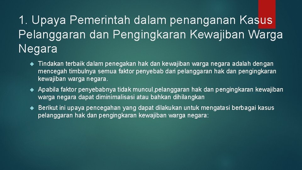 1. Upaya Pemerintah dalam penanganan Kasus Pelanggaran dan Pengingkaran Kewajiban Warga Negara Tindakan terbaik