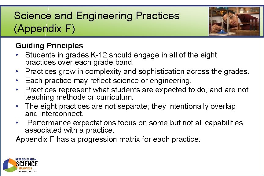 Science and Engineering Practices (Appendix F) Guiding Principles • Students in grades K-12 should