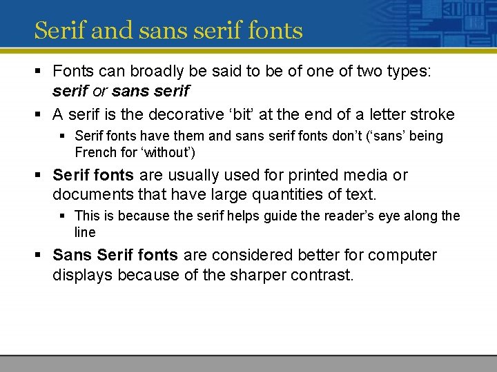 Serif and sans serif fonts § Fonts can broadly be said to be of