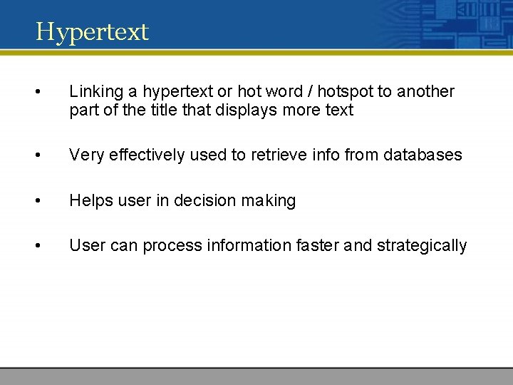 Hypertext • Linking a hypertext or hot word / hotspot to another part of