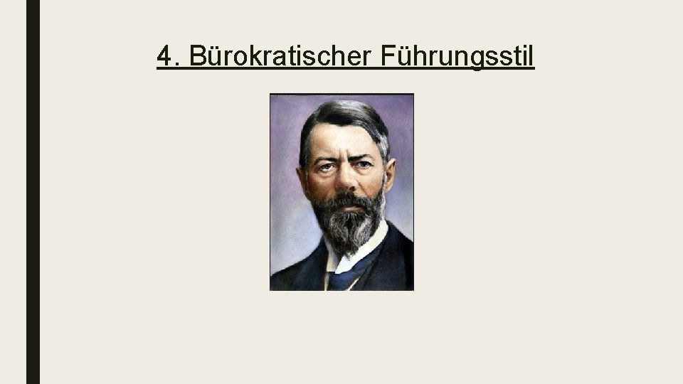 4. Bürokratischer Führungsstil 