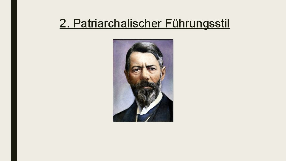 2. Patriarchalischer Führungsstil 