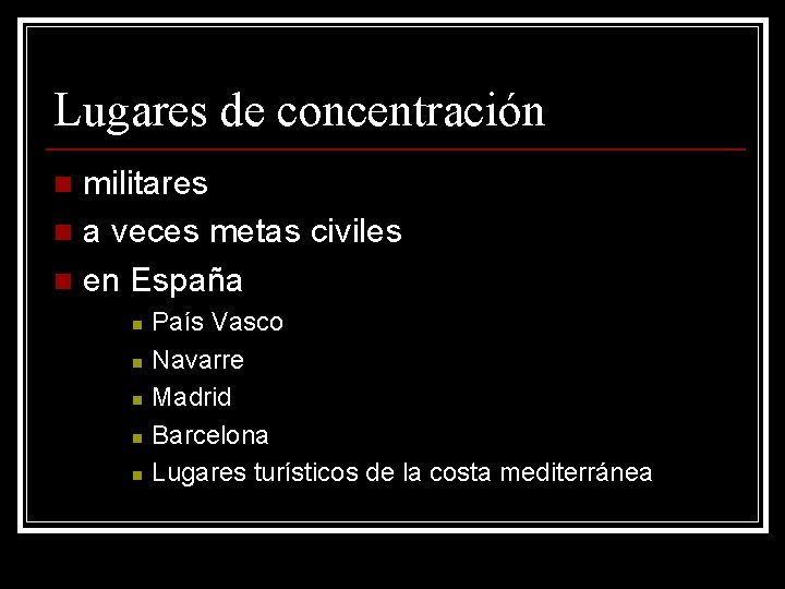 Lugares de concentración militares n a veces metas civiles n en España n n