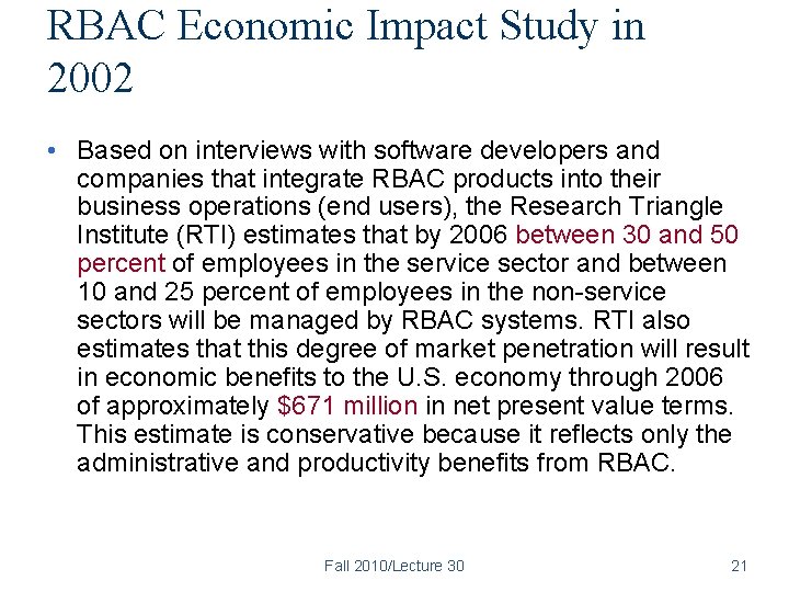 RBAC Economic Impact Study in 2002 • Based on interviews with software developers and