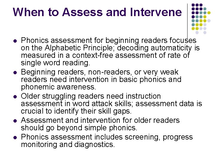 When to Assess and Intervene l l l Phonics assessment for beginning readers focuses When to Assess and Intervene l l l Phonics assessment for beginning readers focuses