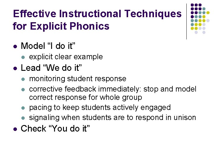 Effective Instructional Techniques for Explicit Phonics l Model “I do it” l l Lead Effective Instructional Techniques for Explicit Phonics l Model “I do it” l l Lead