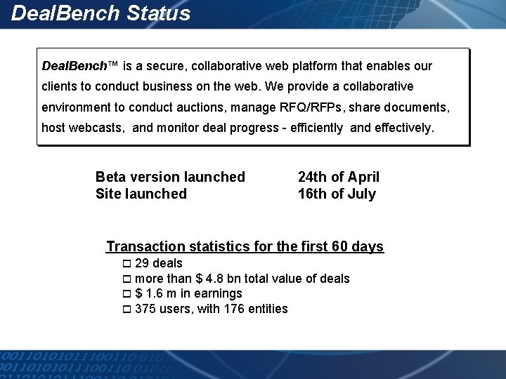 Deal. Bench Status Deal. Bench™ is a secure, collaborative web platform that enables our