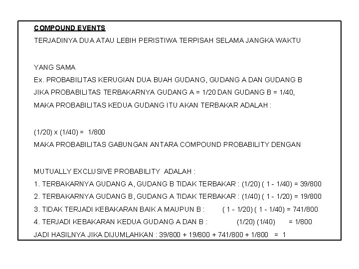  COMPOUND EVENTS TERJADINYA DUA ATAU LEBIH PERISTIWA TERPISAH SELAMA JANGKA WAKTU YANG SAMA