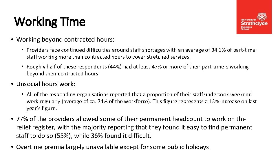 Working Time • Working beyond contracted hours: • Providers face continued difficulties around staff