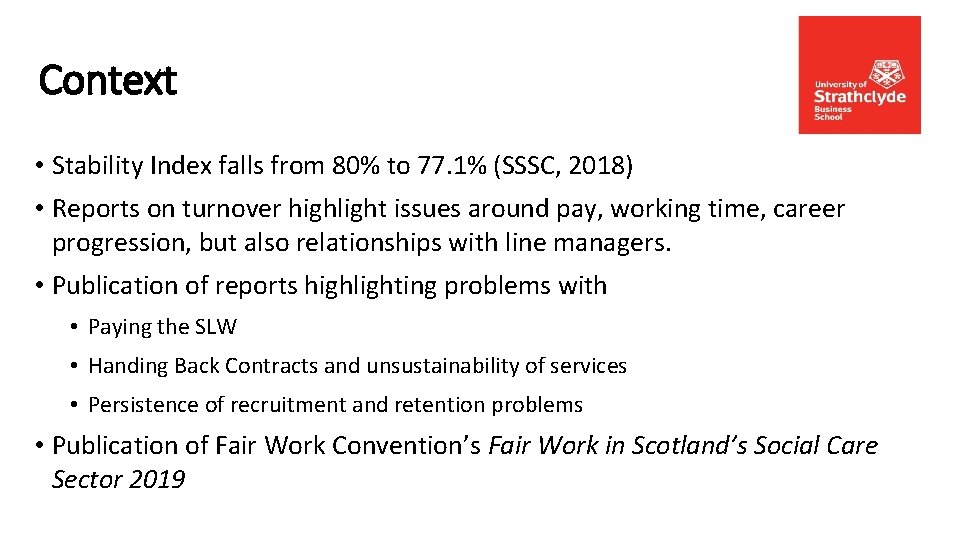 Context • Stability Index falls from 80% to 77. 1% (SSSC, 2018) • Reports