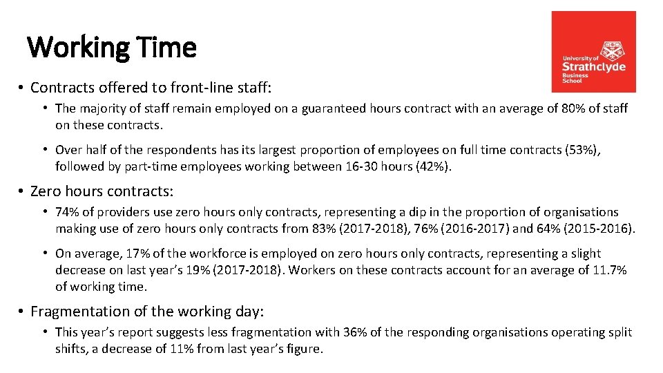 Working Time • Contracts offered to front-line staff: • The majority of staff remain