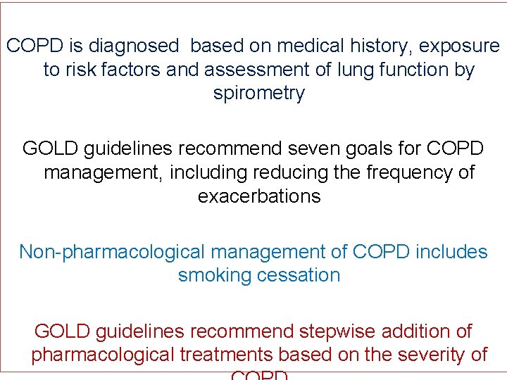 COPD is diagnosed based on medical history, exposure to risk factors and assessment of
