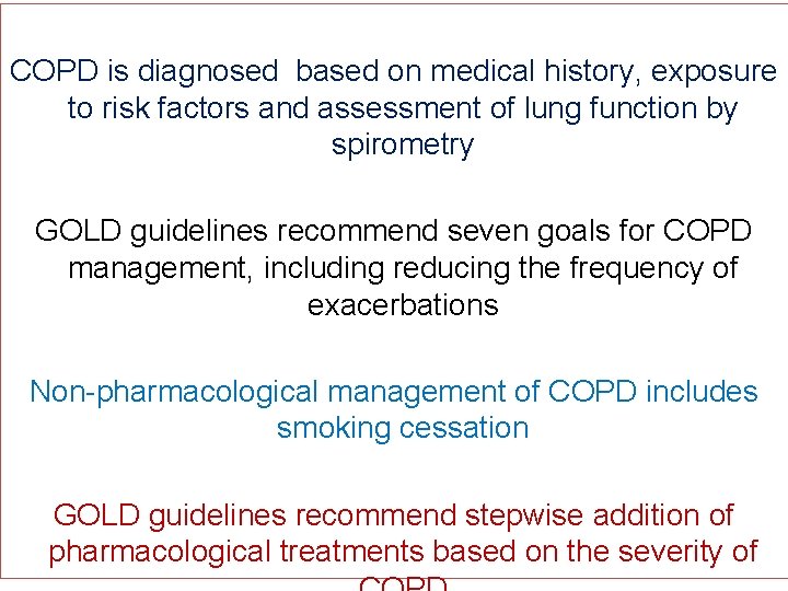 COPD is diagnosed based on medical history, exposure to risk factors and assessment of