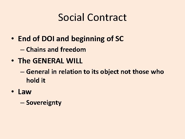 Social Contract • End of DOI and beginning of SC – Chains and freedom