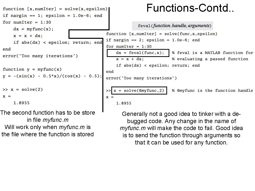 Functions-Contd. . The second function has to be store in file myfunc. m Will