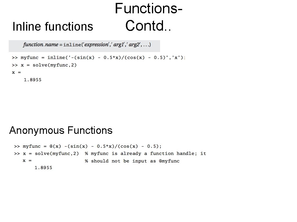 Inline functions Anonymous Functions. Contd. . 