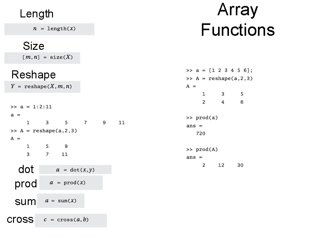 Length Size Reshape dot prod sum cross Array Functions 