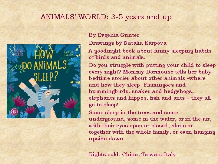 ANIMALS’ WORLD: 3 -5 years and up By Evgenia Gunter Drawings by Natalia Karpova