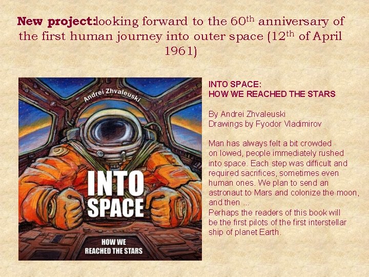 New project: looking forward to the 60 th anniversary of the first human journey