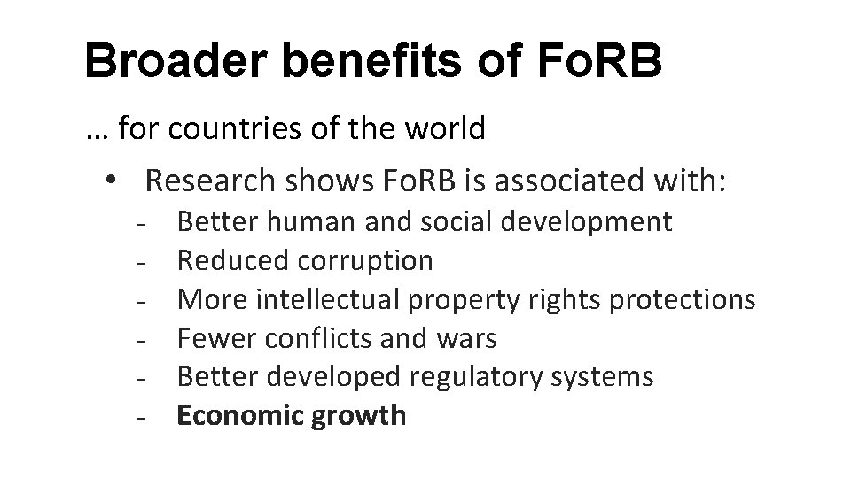 Broader benefits of Fo. RB … for countries of the world • Research shows