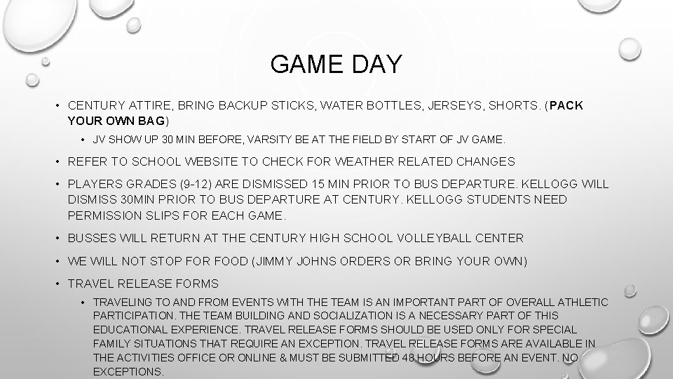 GAME DAY • CENTURY ATTIRE, BRING BACKUP STICKS, WATER BOTTLES, JERSEYS, SHORTS. (PACK YOUR